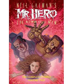 Neil Gaiman’s Mr. Hero The Newmatic Man 2: The Complete Comics