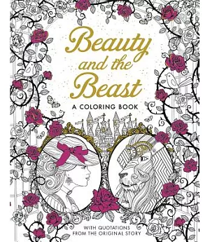 Beauty and the Beast: A Coloring Book, With Quotations From The Original Story