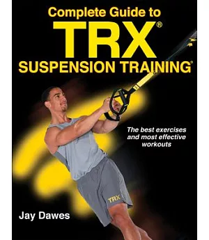 Complete Guide to TRX Suspension Training