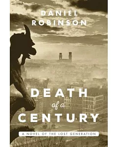 Death of a Century: A Novel of the Lost Generation