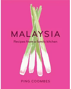 Malaysia: Recipes from a Family Kitchen