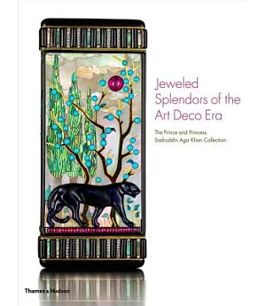 Jeweled Splendors of the Art Deco Era: The Prince and Princess Sadruddin Aga Khan Collection
