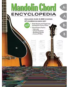Mandolin Chord Encyclopedia: Includes over 2,660 Chords, 37 Chords in Each Key