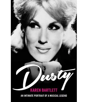 Dusty: An Intimate Portrait of a Musical Legend