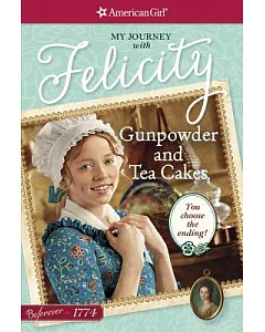 Gunpowder and Tea Cakes: My Journey With Felicity