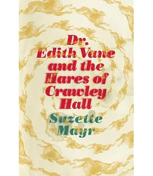Dr. Edith Vane and the Hares of Crawley Hall