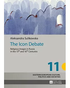 The Icon Debate: Religious Images in Russia in the 15th and 16th Centuries