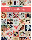 The Splendid Sampler: 100 Spectacular Blocks from a Community of Quilters: Includes Pattern