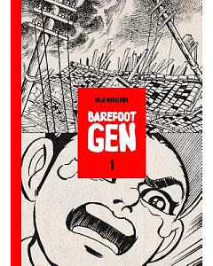 Barefoot Gen 1: A Cartoon Story of Hiroshima