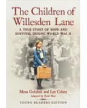 The Children of Willesden Lane: A True Story of Hope and Survival During World War Ii: Young Readers Edition