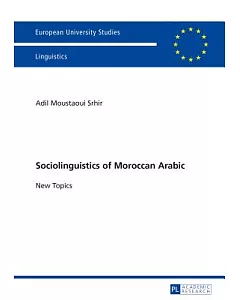 Sociolinguistics of Moroccan Arabic: New Topics