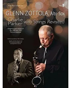 charlie Parker With Strings Revisited: Music Minus One Alto Saxophone
