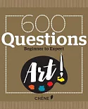 600 Questions Art: Beginner to Expert
