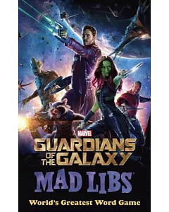 Marvel’s Guardians of the Galaxy Mad Libs