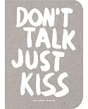 Don’t Talk Just Kiss: Pop Music Wisdom