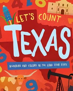 Let’s Count Texas: Numbers and Colors in the Lone Star State