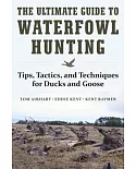 The Ultimate Guide to Waterfowl Hunting: Tips, Tactics, and Techniques for Ducks and Geese