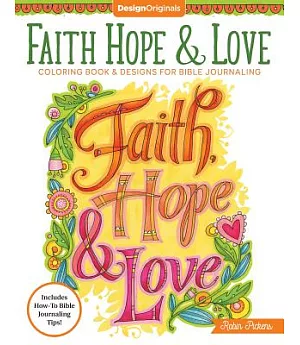 Faith, Hope & Love: Coloring Book & Designs for Bible Journaling