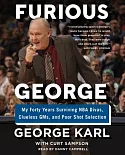 Furious George: My Forty Years Surviving Nba Divas, Clueless Gms, and Poor Shot Selection