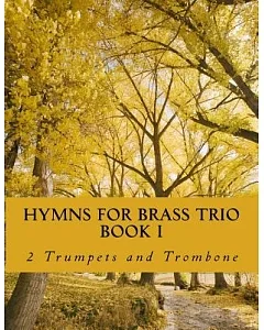 Hymns for Brass Trio Book 1: 2 Trumpets and Trombone