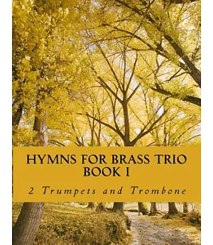 Hymns for Brass Trio Book 1: 2 Trumpets and Trombone