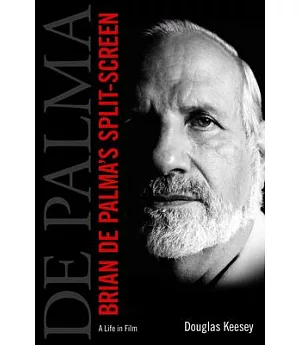 Brian De Palma’s Split-Screen: A Life in Film