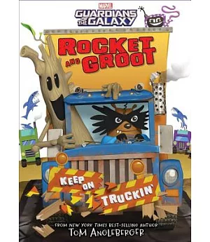 Rocket and Groot: Keep on Truckin’!