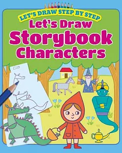 Let’s Draw Storybook Characters