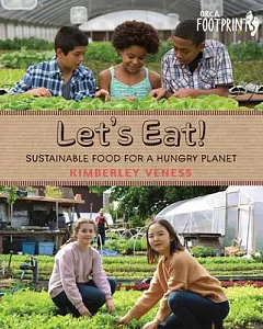 Let’s Eat!: Sustainable Food for a Hungry Planet