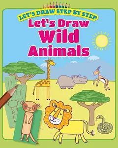 Let’s Draw Wild Animals