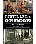 Distilled in Oregon: A History & Guide With Cocktail Recipes