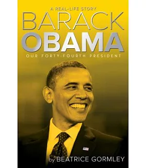 Barack Obama: Our Forty-Fourth President