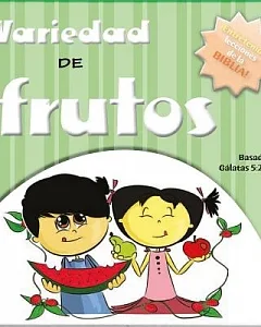 Frutas Extraordinarias /Extraordinary Fruit: Sabiduria De La Biblia Y Diversión Para Hoy! /Bible Wisdom and Fun for Today!