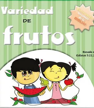 Frutas Extraordinarias /Extraordinary Fruit: Sabiduria De La Biblia Y Diversión Para Hoy! /Bible Wisdom and Fun for Today!