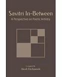 Savitri In-Between: A Perspective on Poetic Artistry