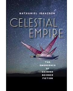 Celestial Empire: The Emergence of Chinese Science Fiction