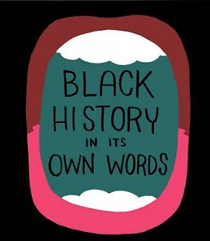Black History in Its Own Words
