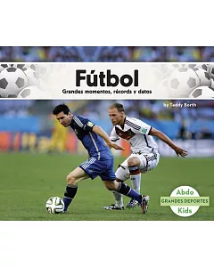 Futbol /Soccer: Grandes Momentos, Records Y Datos /Great Moments, Records, and Facts