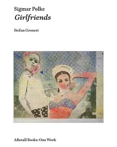 Sigmar Polke: Girlfriends