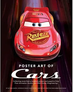 Poster Art of Cars: Collecting more than a hundred posters and graphics from Pixar Animation Studios and Walt Disney Imagineerin
