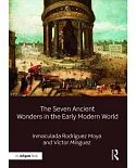 The Seven Ancient Wonders in the Early Modern World