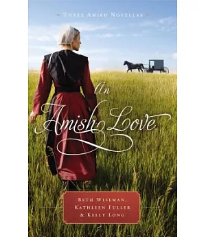 An Amish Love: Three Amish Novellas