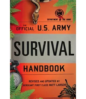 The Official U.S. Army Survival Handbook