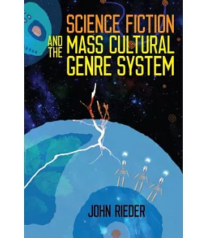 Science Fiction and the Mass Cultural Genre System