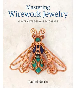 Mastering Wirework Jewelry: 15 Intricate Designs to Create
