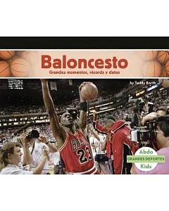 Baloncesto / Basketball: Grandes momentos, records y datos / Great Moments, Records, and Facts