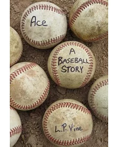 Ace a Baseball Story