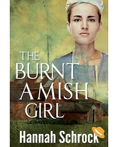 The Burnt Amish Girl