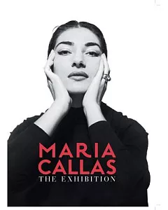 Maria Callas: The Exhibition