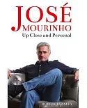 Jose Mourinho: Up Close and Personal